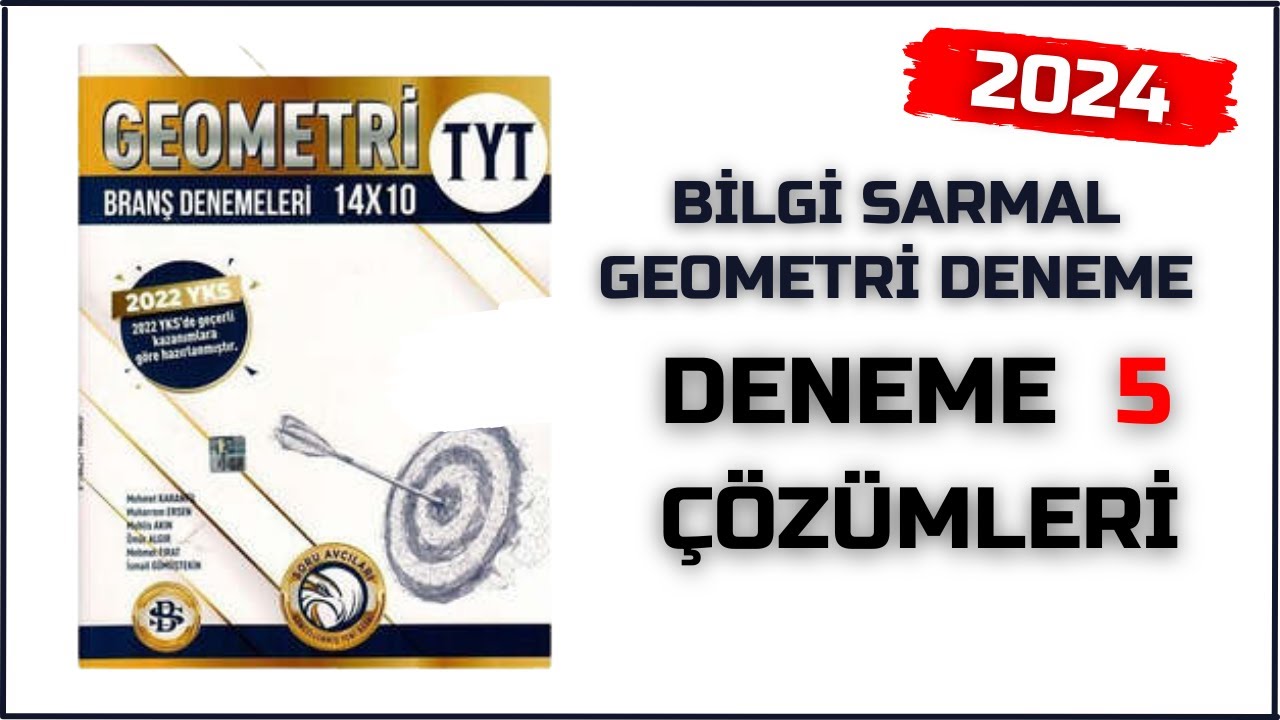 GEOMETRİ DENEME 5 ÇÖZÜMLERİ ( BİLGİ SARMAL GEOMETRİ DENEME ÇÖZÜMLERİ ) 2024