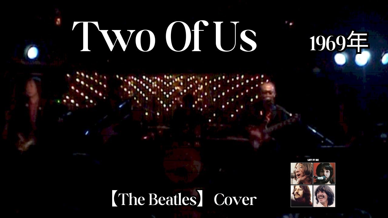 Two Of Us【The Beatles】#鈴山隆 #cavern