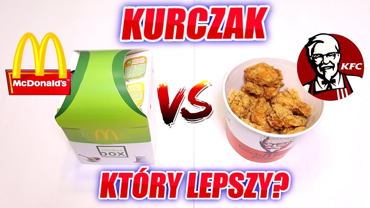 KURCZAK Z MCDONALD'S VS KFC - KT&Oacute;RY LEPSZY ?
