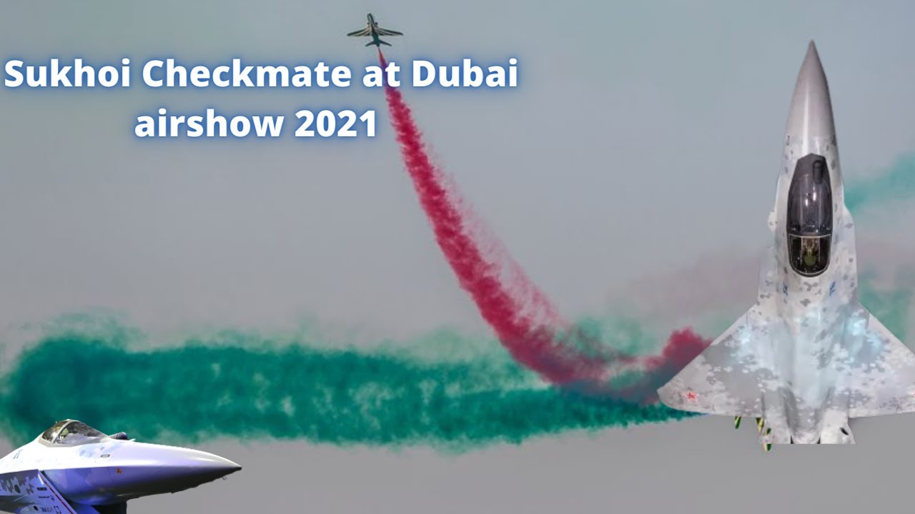 Russia Shows off Sukhoi Checkmate at Dubai airshow 2021