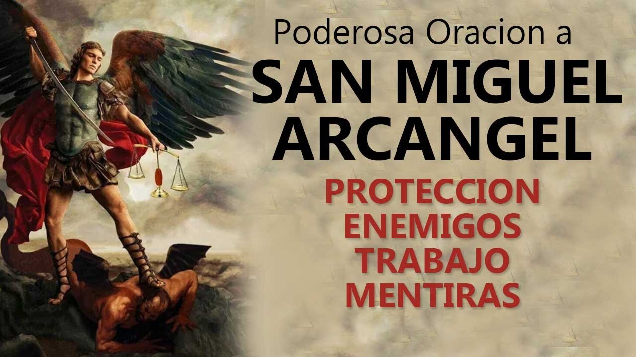 ORACIÓN A SAN MIGUEL ARCÁNGEL, PARA VERNCER A LOS ENEMIGOS Y DEFENDERNOS EN LA LUCHA