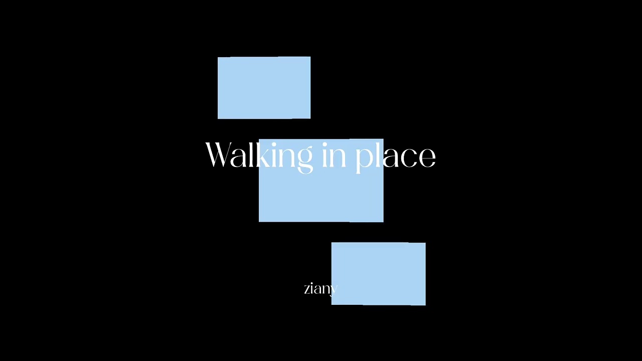 ziany - Walking in place