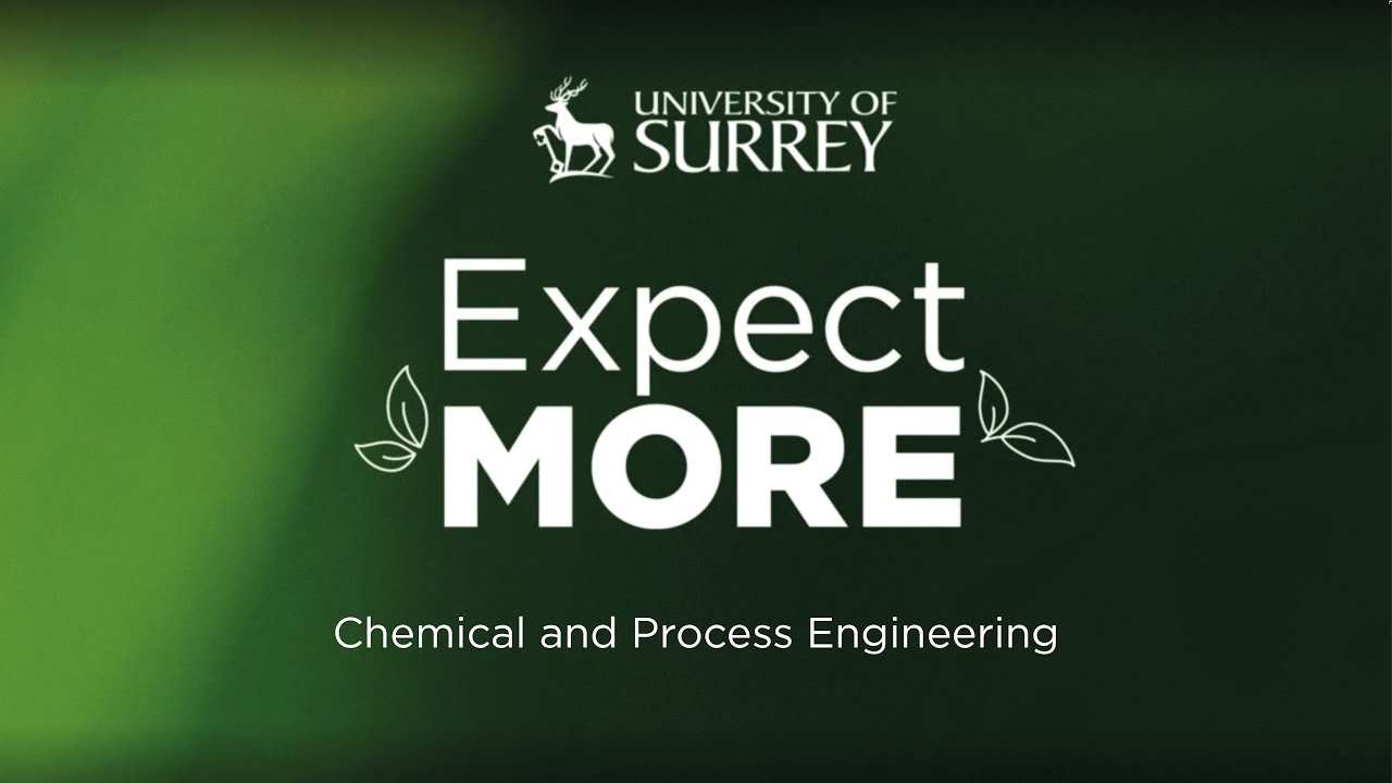 Chemical and Process Engineering | University of Surrey