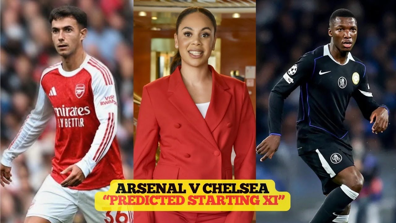 ARSENAL v CHELSEA PREDICTED XI