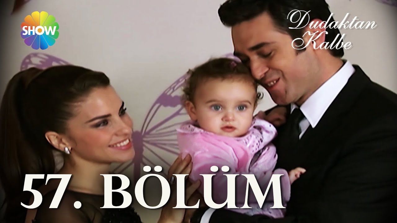 Dudaktan Kalbe 57. B&ouml;l&uuml;m | FULL B&Ouml;L&Uuml;M