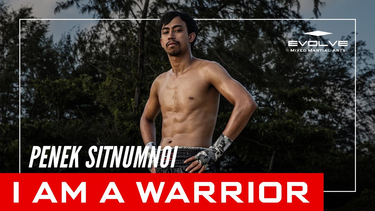 I AM A WARRIOR | Muay Thai World Champion Penek Sitnumnoi