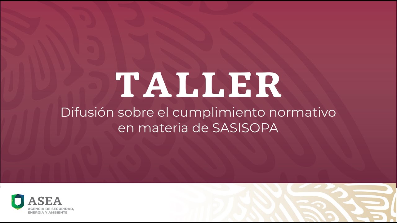 Taller virtual de difusión sobre cumplimiento normativo en materia de SASISOPA.