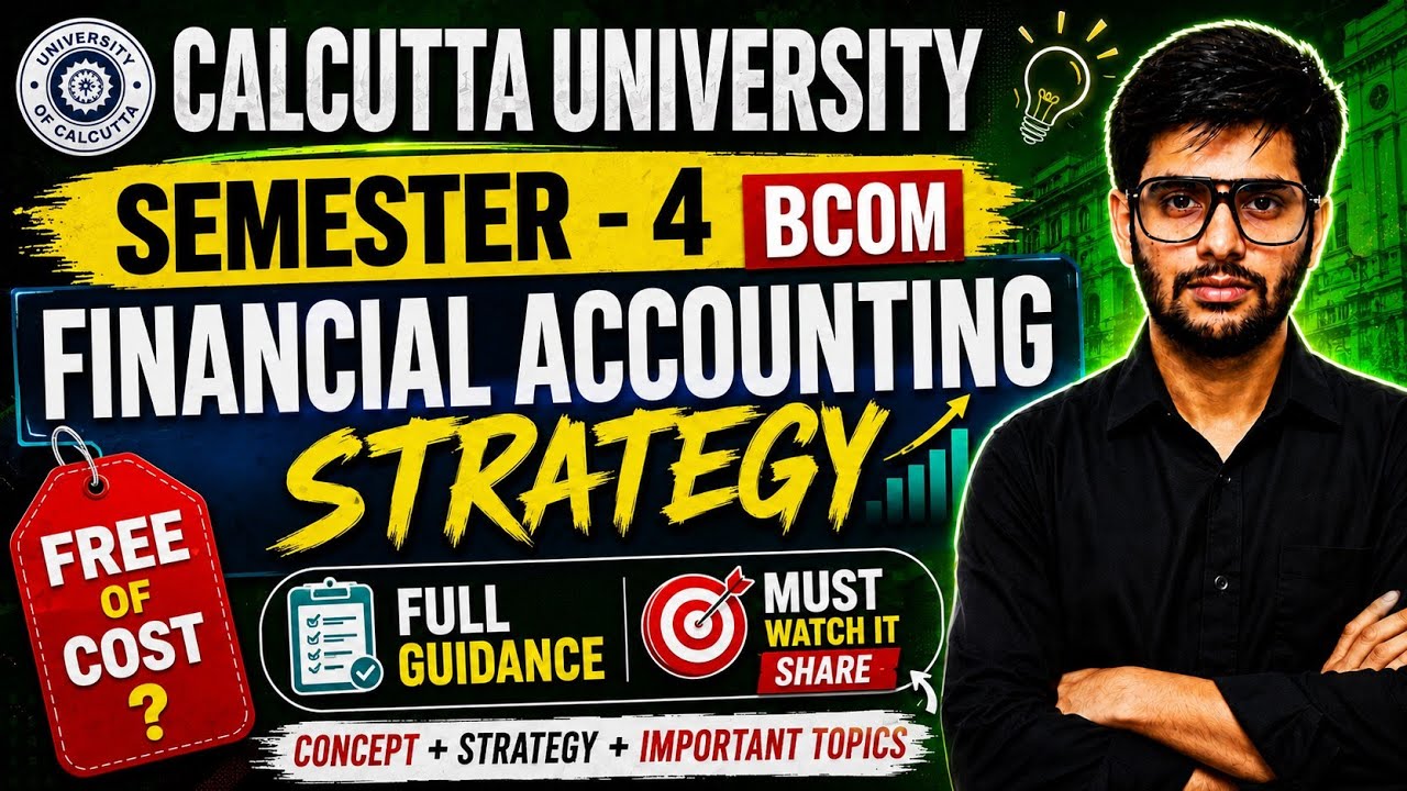 CU Sem 4 Bcom | Financial Accounting Strategy 2026 | Calcutta University 