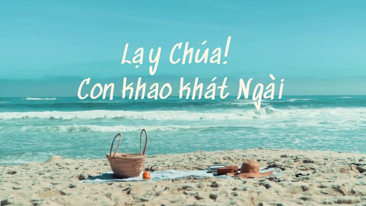 Lạy Chúa, Con Khao Khát Ngài (Lyrics)