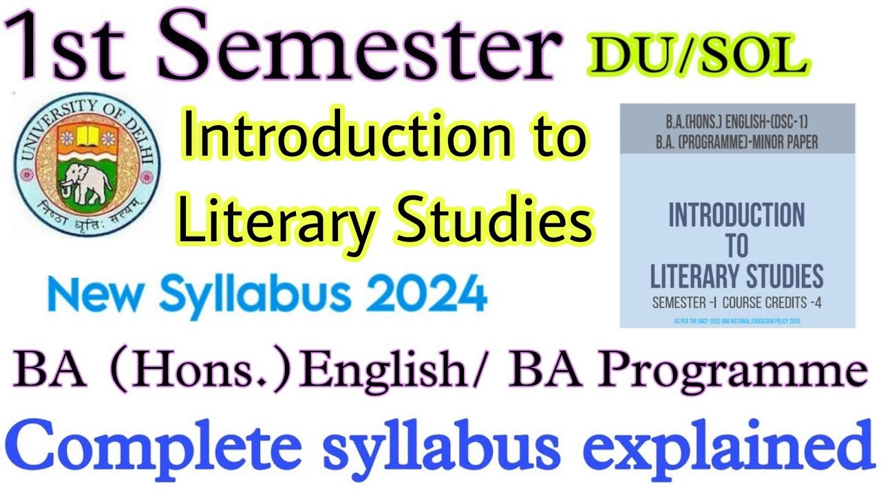 Introduction to Literary Studies Semester 1 BA English Hons and BA Programme Syllabus 2024-25 DU/SOL