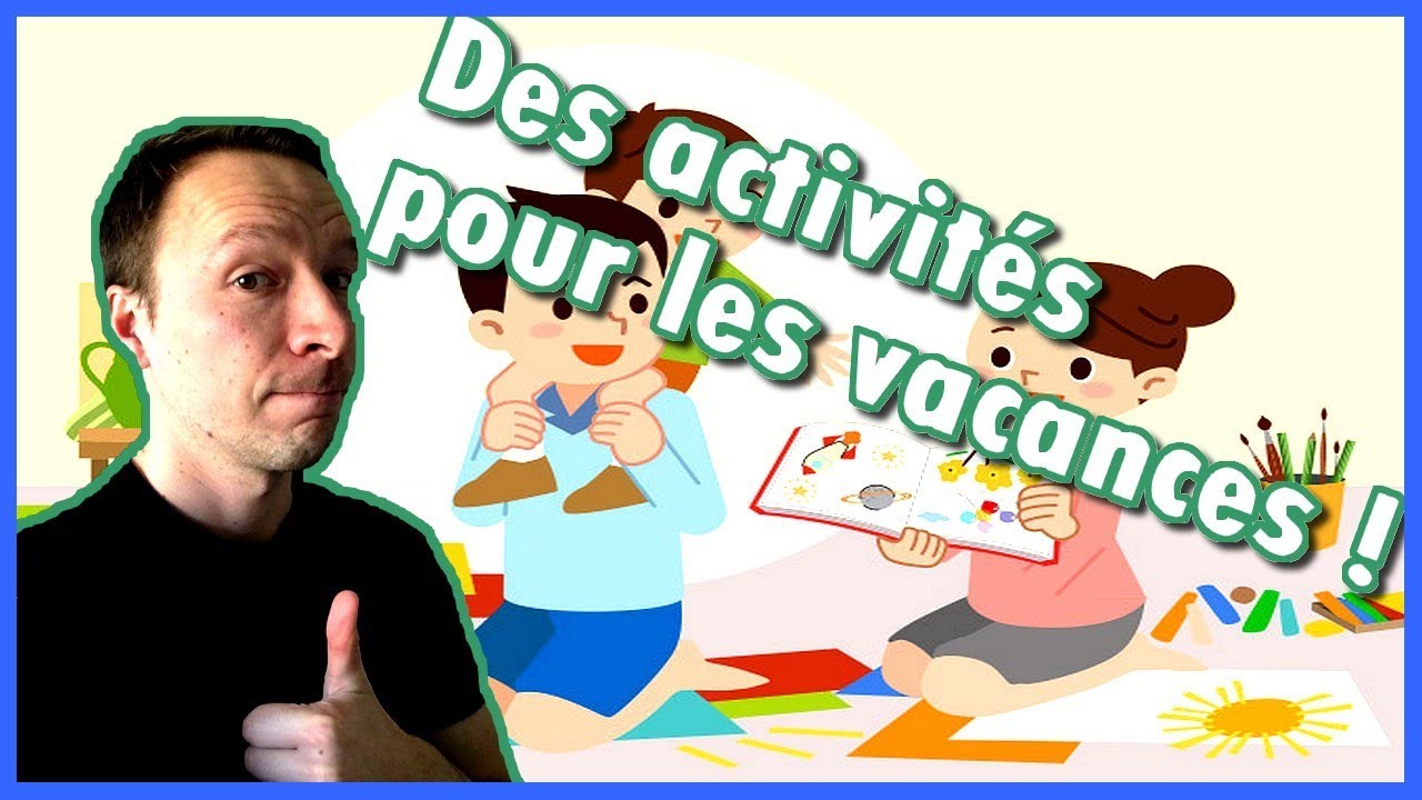 COMMENT OCCUPER SIMPLEMENT VOS ENFANTS PENDANT LES VACANCES ?