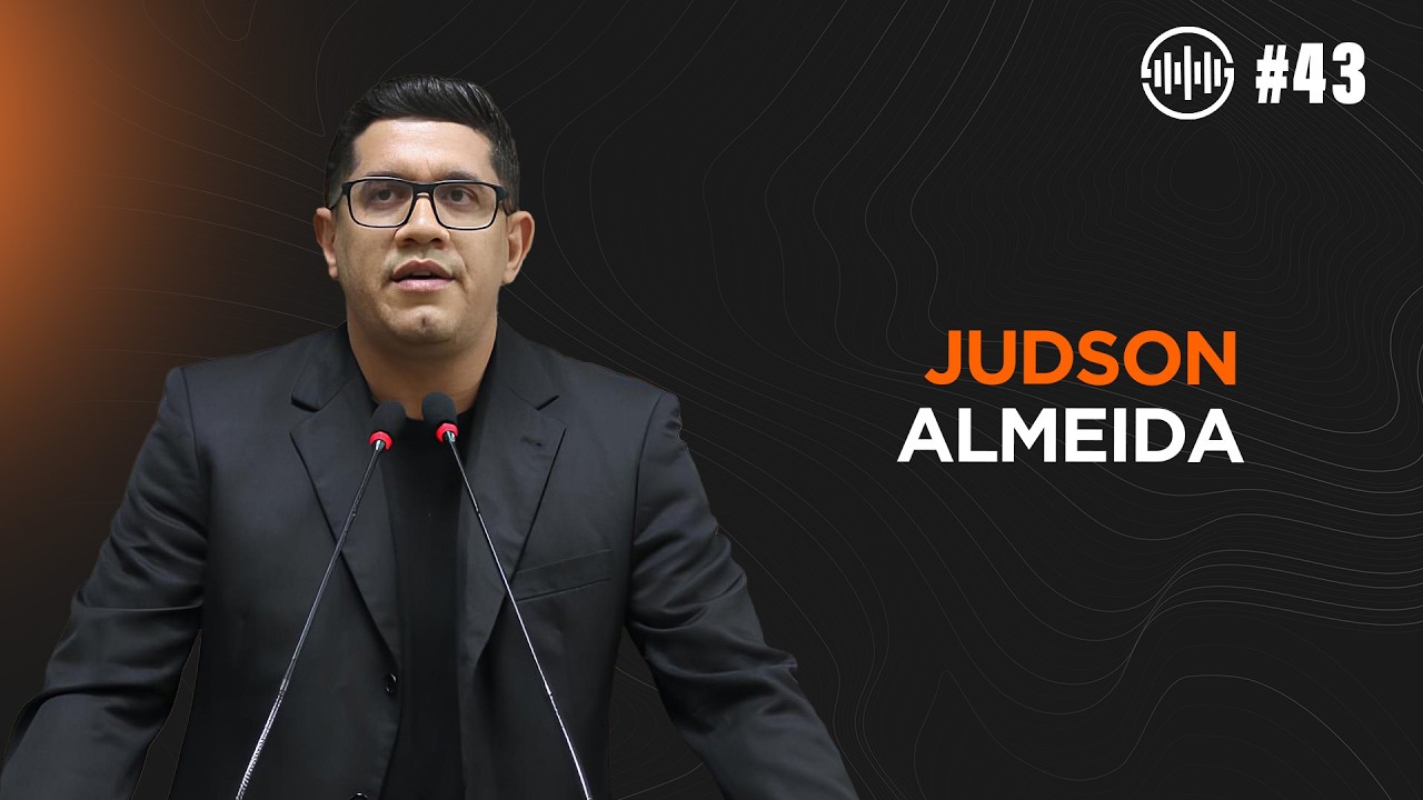 JUDSON ALMEIDA - DIRETOR DE FISCALIZAÇÃO AMBIENTAL | #EP43