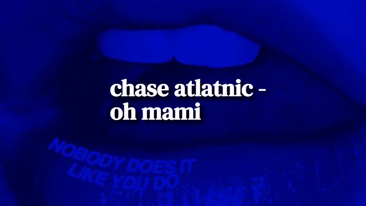 chase atlantic - oh mami [tłumaczenie]