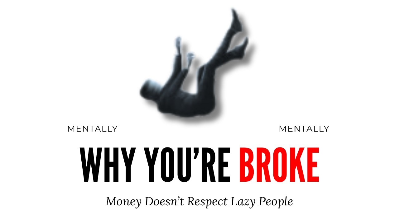 Money Doesn’t Respect Lazy People (Brutal Truth)