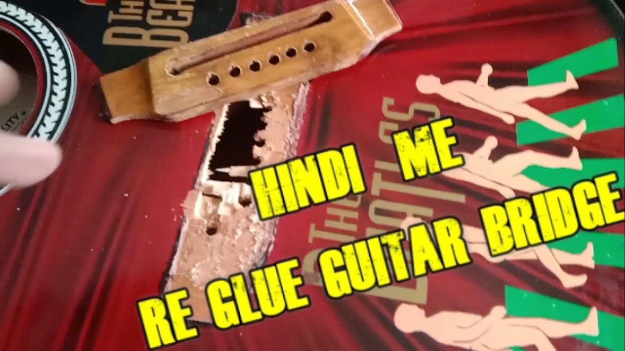 HOW TO RE GLUE GUITAR BRIDGE