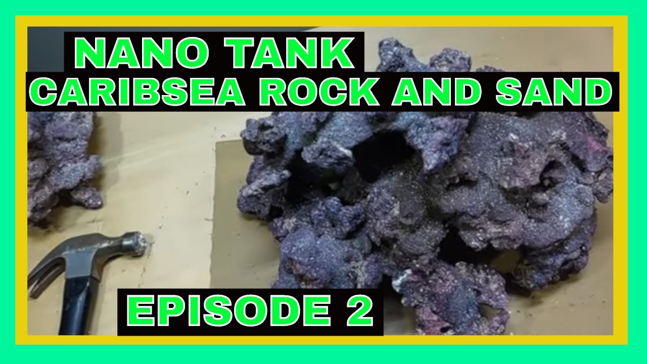 Nano Reef Tank Build - Caribsea Life Rock and Sand - Episode 2