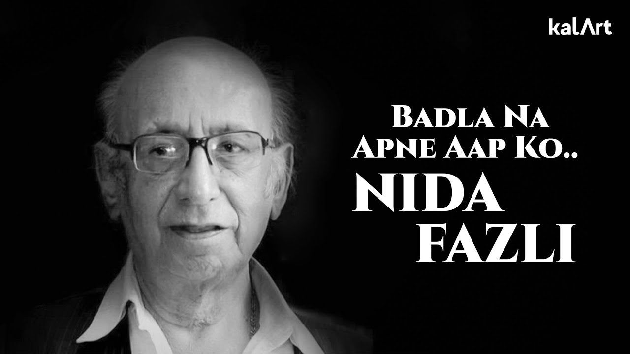 Badla Na Apne Aap Ko | Nida Fazli Biography | kalArt Wordsmiths