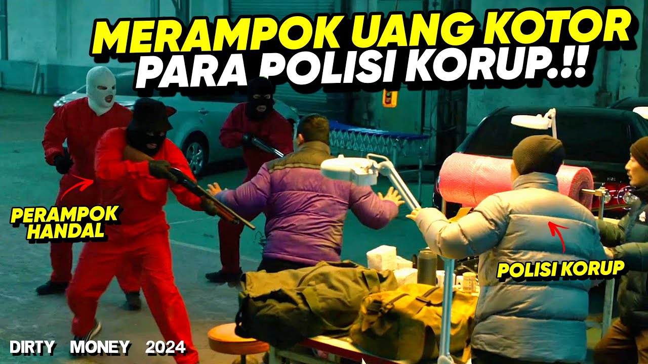 PERAMPOKAN UANG KOTOR PARA OKNUM POLISI KORUP !! &bull; ALUR CERITA FILM