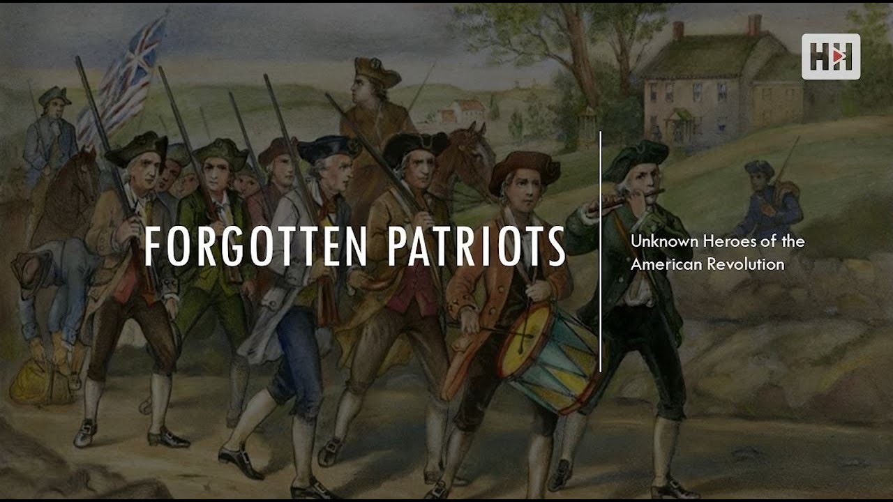 Forgotten Patriots | Unknown Heroes of the American Revolution