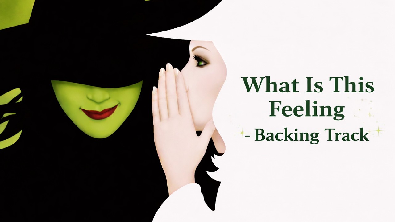 #5 - What is this Feeling - Wicked
