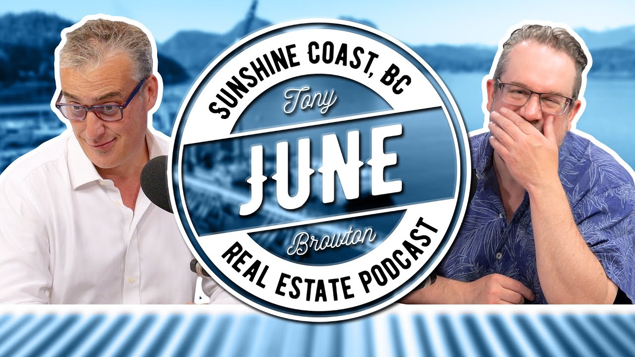 Why homes aren't selling // Sunshine Coast, BC Real Estate Podcast June 2025