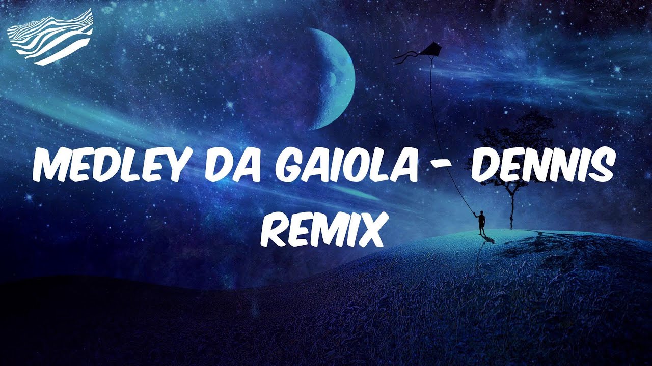 MC Kevin o Chris  - Medley da Gaiola - DENNIS Remix  - Letra