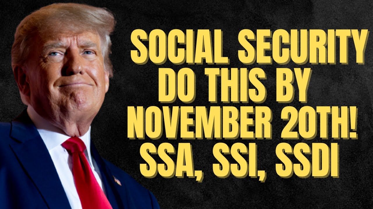 YES! Social Security Beneficiaries DO THIS By November 20th! SSA, SSI, SSDI Payments