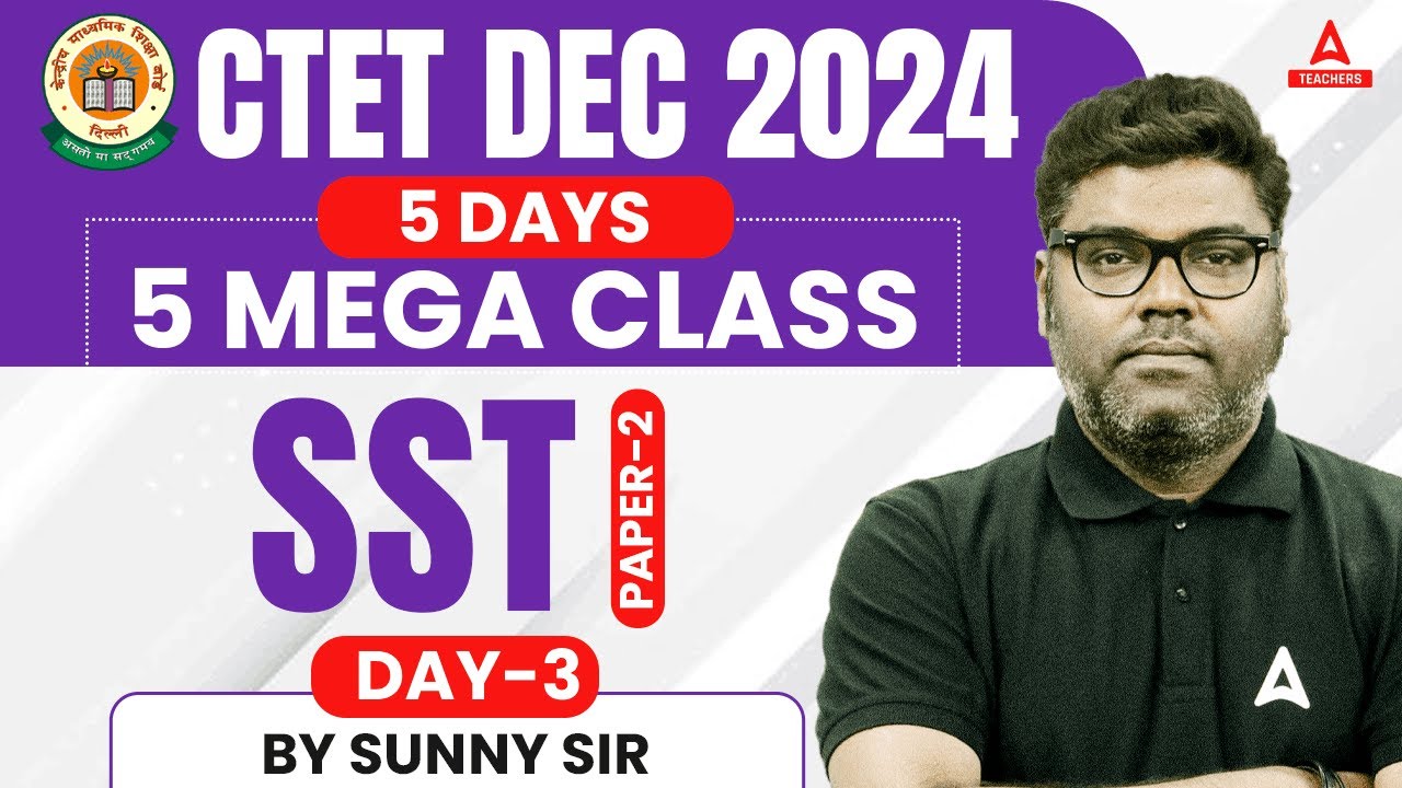 CTET SST Paper 2 | CTET SST By Sunny Sir | SST Mega Class ( Day-3 ) by Sunny Sir