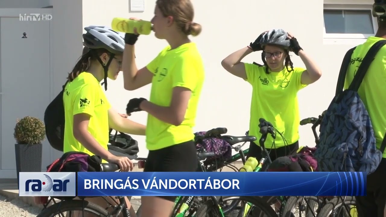 Radar – Bringás vándortábor (2024-07-15) - HÍR TV