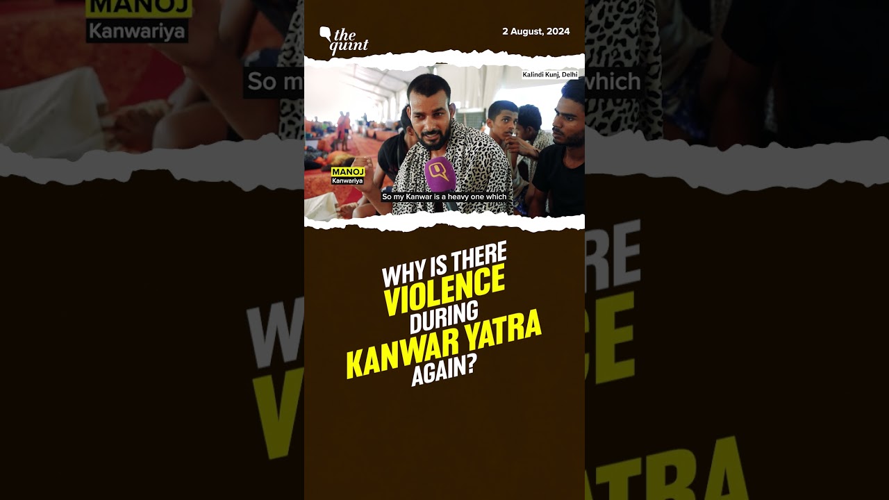 Why is Kanwar Yatra Marred by Violence & Controversies Every Year? | The Quint