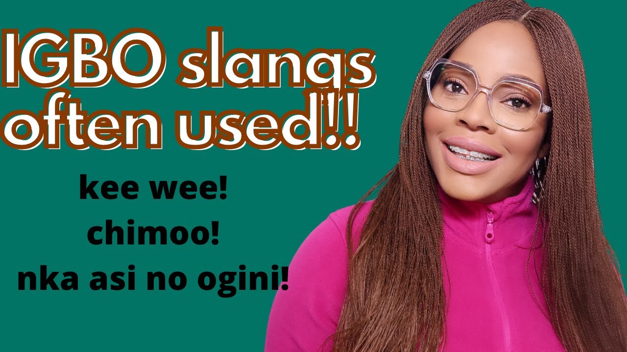 Igbo Language Lesson 24: Nigerian Igbo SLANGS often used MUST WATCH !!