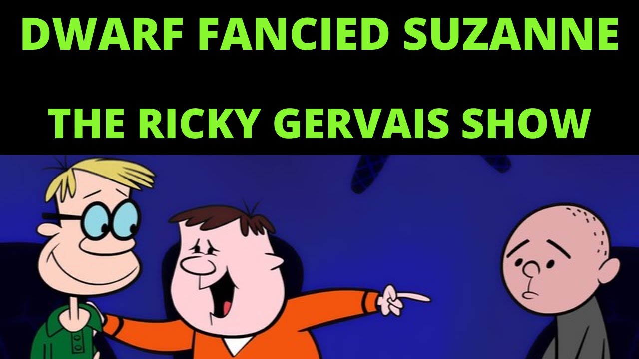 Dwarf Fancied Suzanne - Ricky Gervais Show, Stephen Merchant, Karl Pilkington