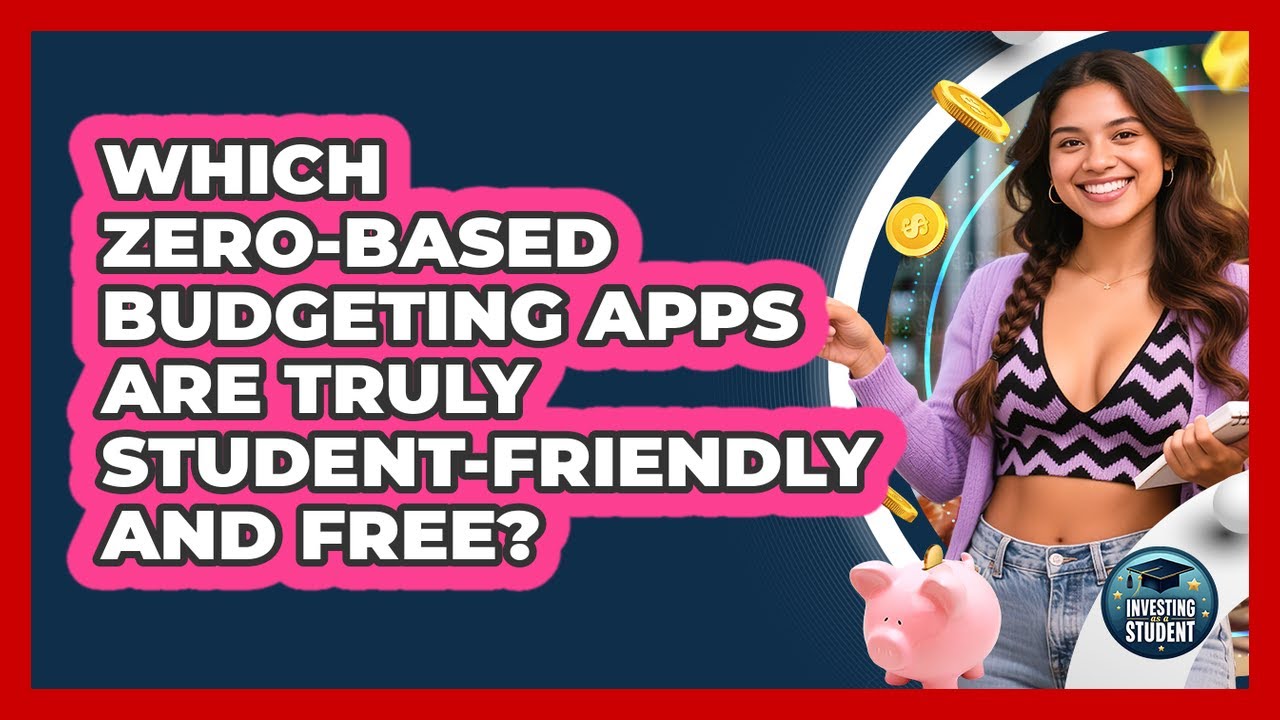 Which Zero-based Budgeting Apps Are Truly Student-friendly And Free? - Investing As A Student