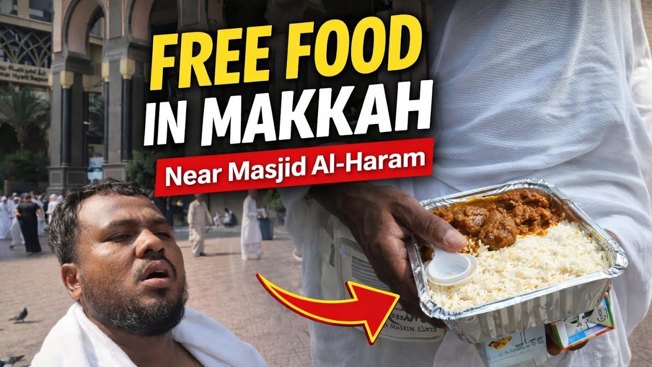 Where To Get Free Food Near Masjid Al-Haram | Sadaqah Meals in Makkah