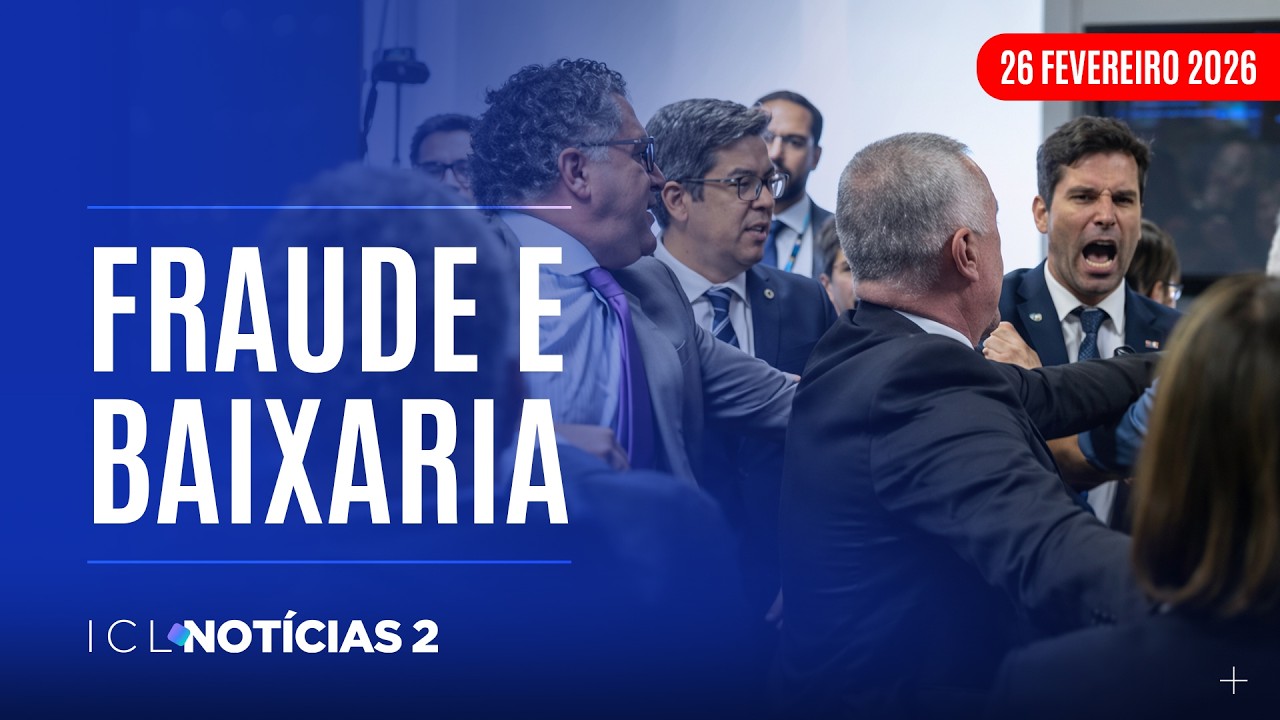 ICL NOTÍCIAS 2 - 26/02/26 - PRESIDENTE DA CPMI BURLA VOTAÇÃO PARA QUEBRAR SIGILOS DE LULINHA