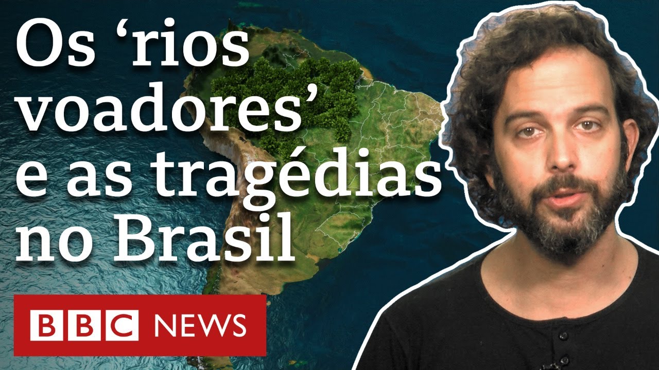 'Rios voadores', o fen&ocirc;meno que ajuda a explicar trag&eacute;dias de ver&atilde;o no Brasil
