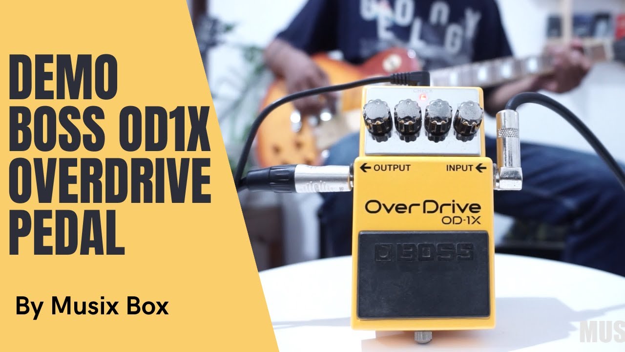 REVIEW BOSS OD-1X OVERDRIVE PEDAL - MUSIX BOX DEMO