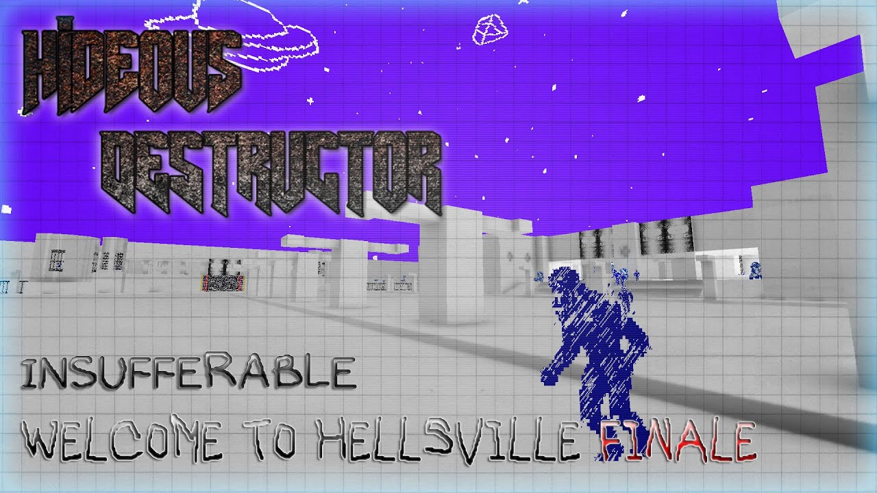 Hideous Destructor Sketch Doom | Insufferable: Welcome to Hellsville | No Failure Run | Part 2