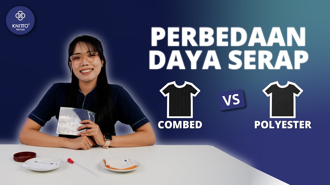 #Knittopedia Perbedaan Daya Serap Polyester dan Cotton Combed