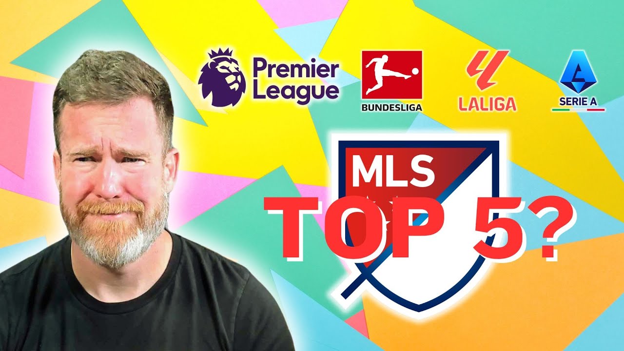 Can MLS Become A Top 5 League? Brits Say NO!