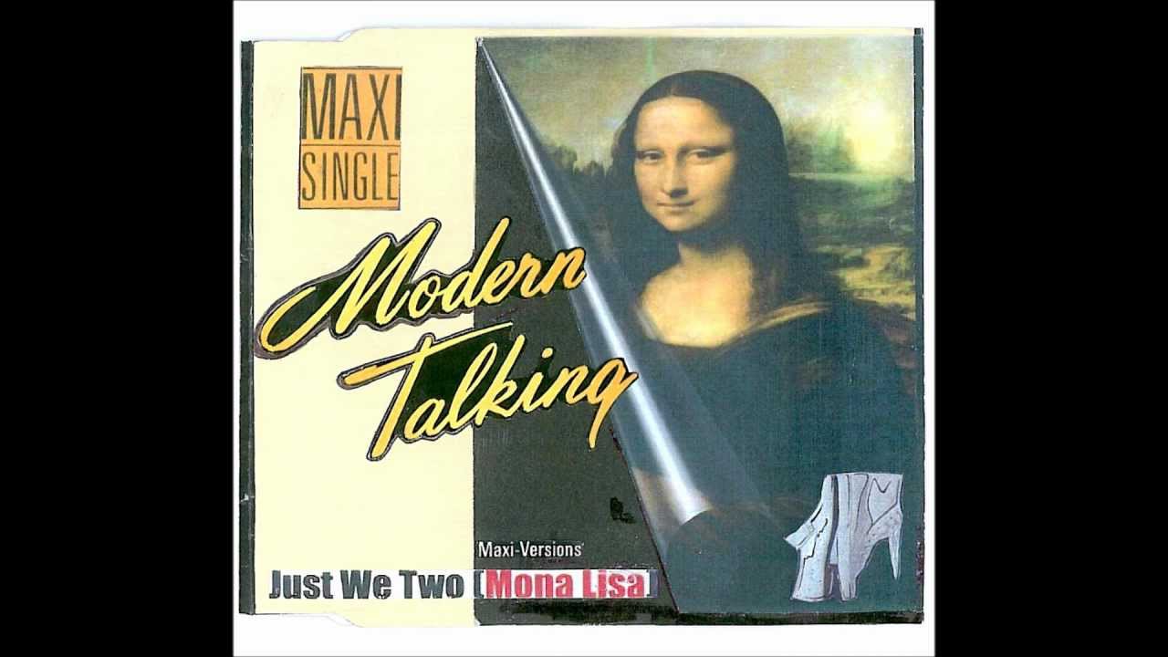 Modern Talking Just We Two  Mona lisa Maxi version D J LUIS