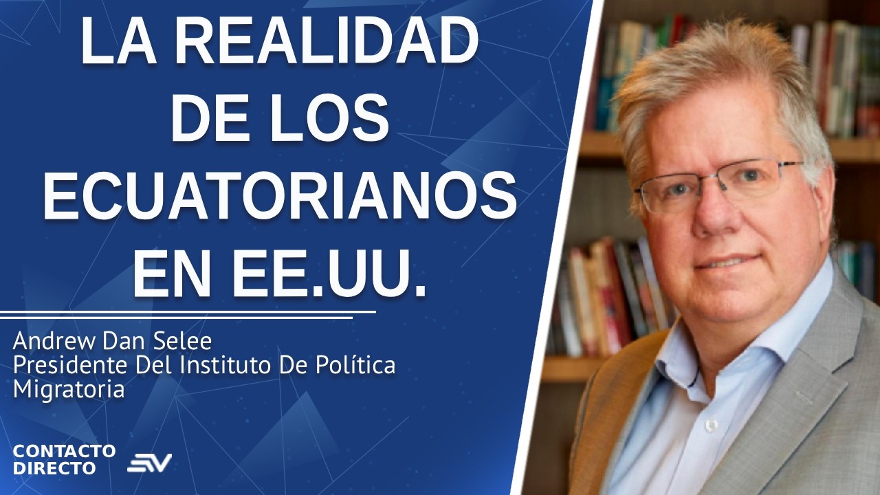 La Realidad De Los Ecuatorianos En EE.UU. - Entrevista con Andrew Dan Selee | Ecuavisa