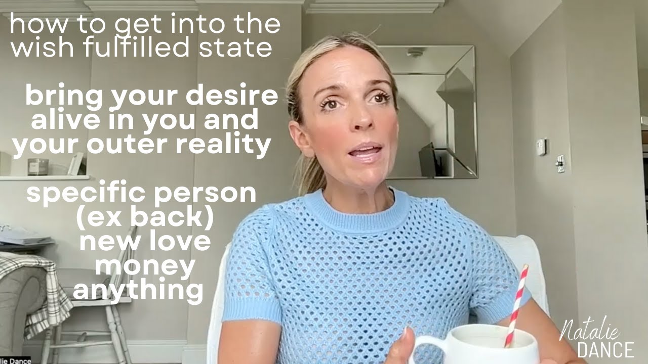 Assume The State Of The Wish Fulfilled and Manifest Your Desire FASTER | Specific Person!