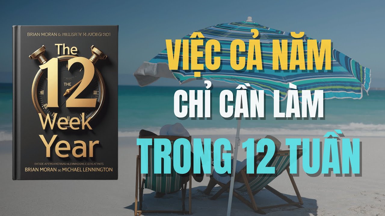 Bí Quyết Tạo Đột Phá Trong 12 Tuần: Làm Việc Ngắn Hạn, Thành Công Dài Hạn | Rise Mindset | Sách Nói