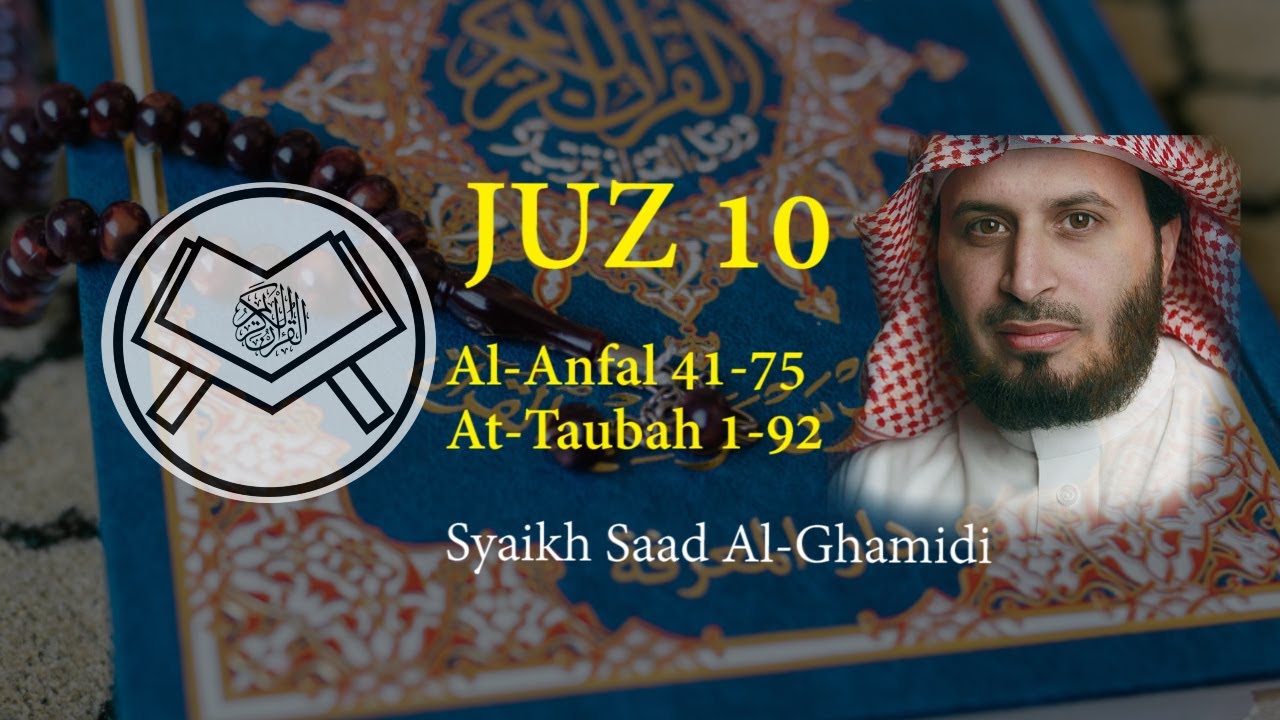 Murottal Juz 10 - Syaikh Saad Al-Ghamidi - arab, latin & terjemah