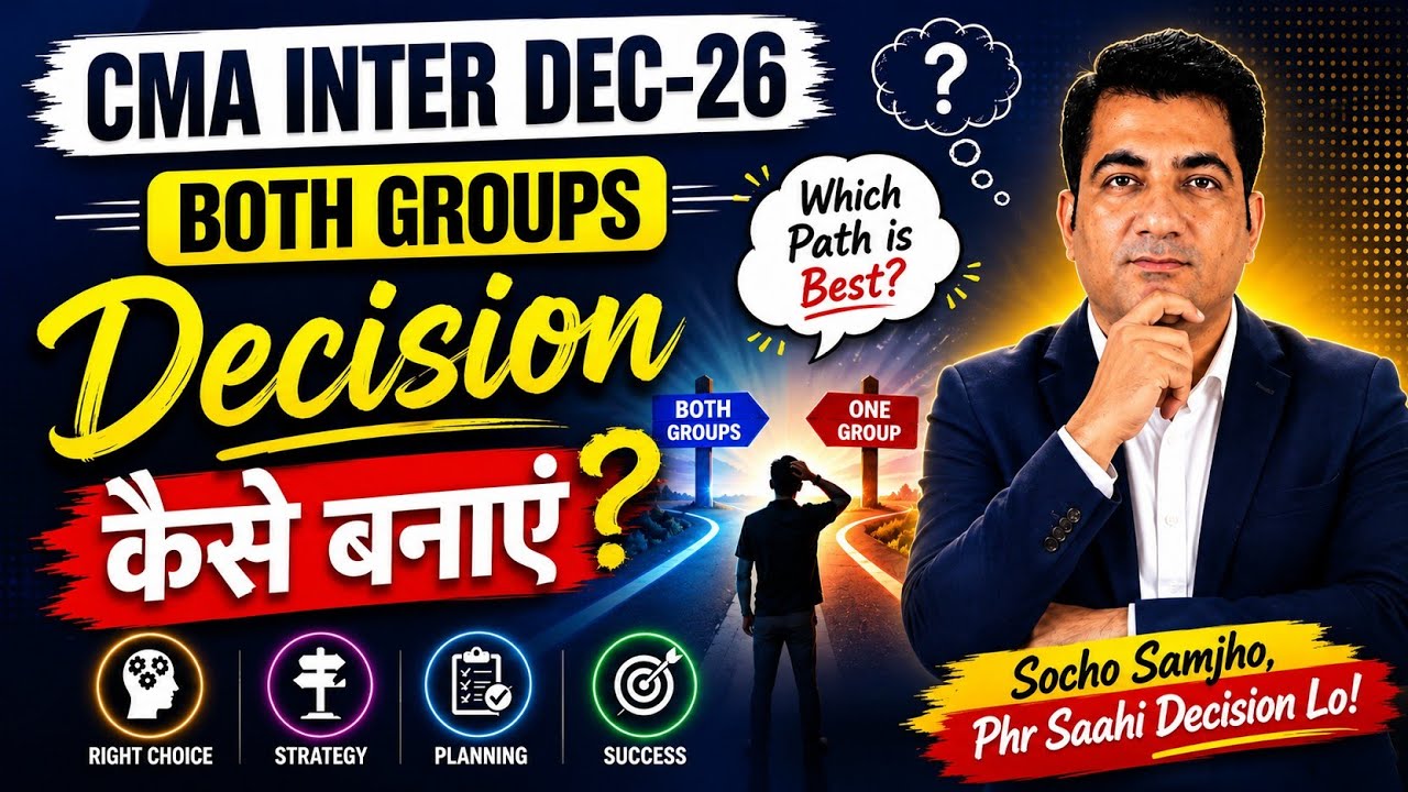 CMA Inter Both Group Dec 2026 ! How to make a decision 🤔🤔 