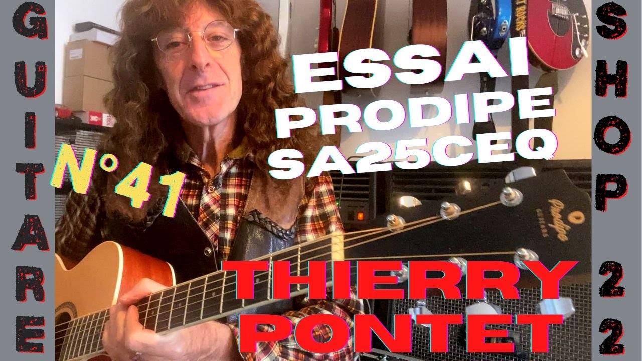 Essai Prodipe SA25 CEQ - Thierry Pontet - guitare shop - N°41