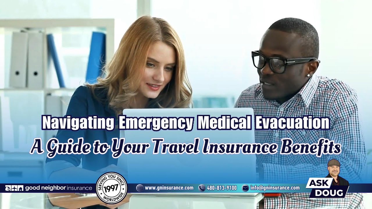 Navigating Emergency Medical Evacuation: A Guide to Your Travel Insurance Benefits