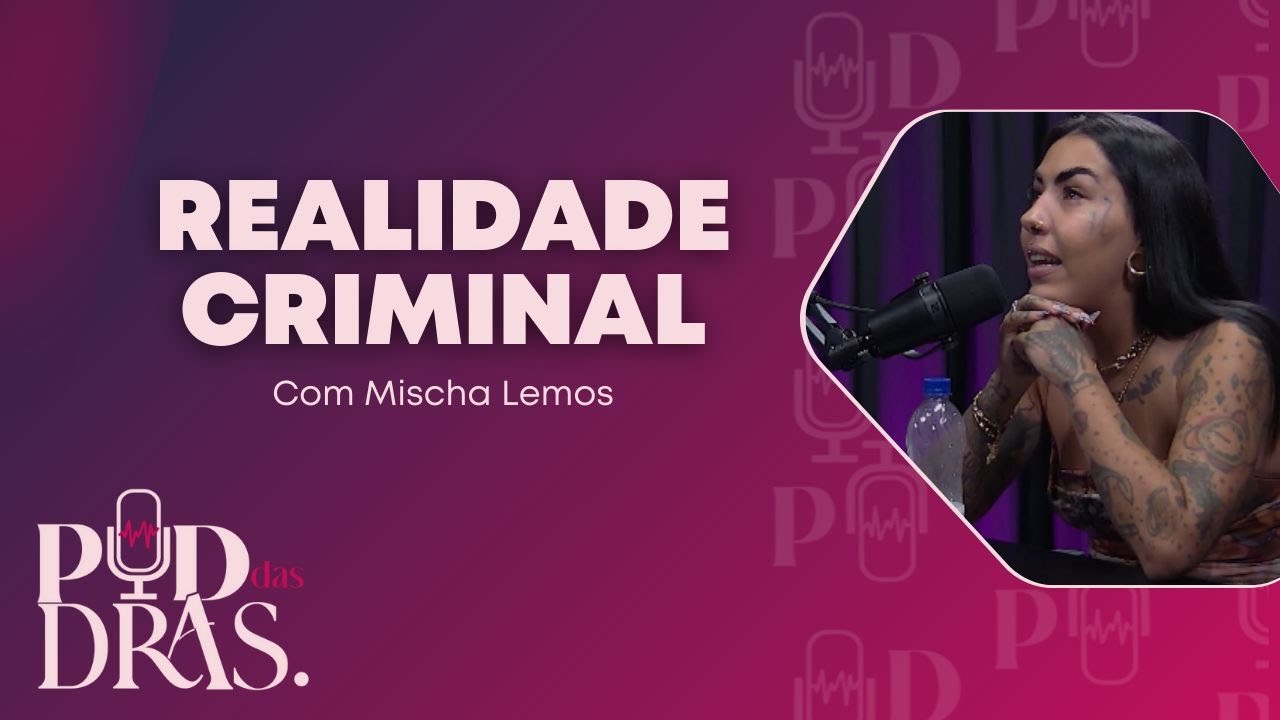 EP02 - Mischa Lemos - Cunhada