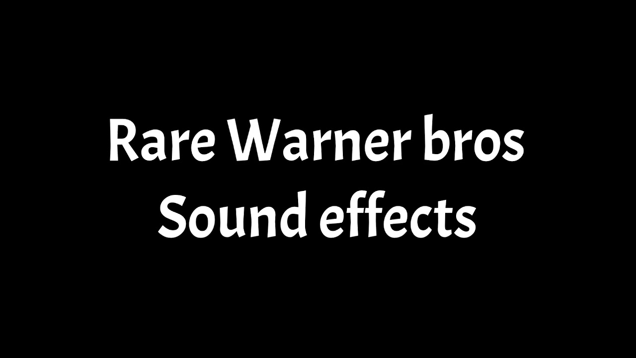 Rare W-B sound effects